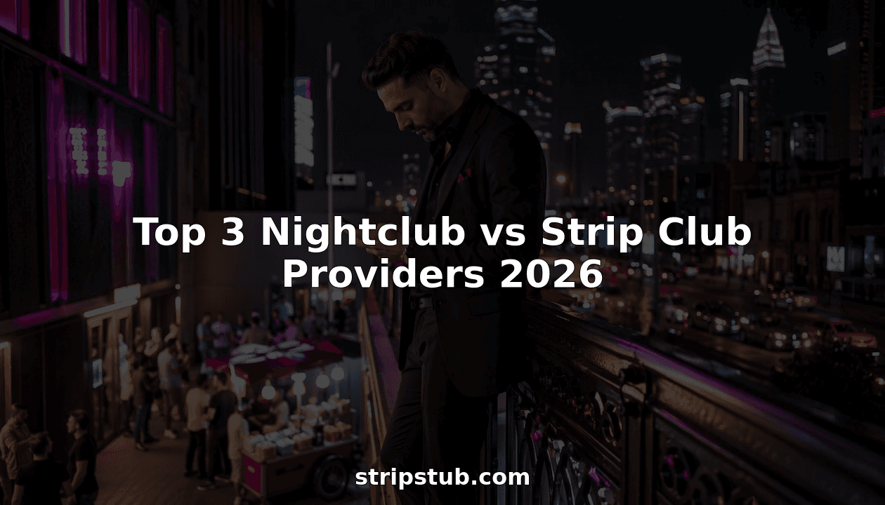Top 3 Nightclub vs Strip Club Providers 2026